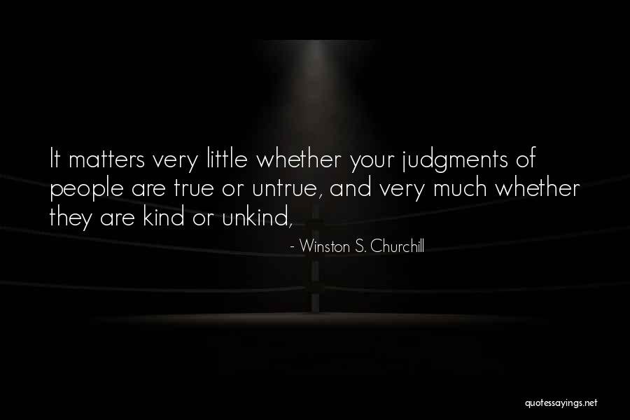 Kind And Unkind Quotes By Winston S. Churchill Kind And Unkind Quotes By Winston S. Churchill