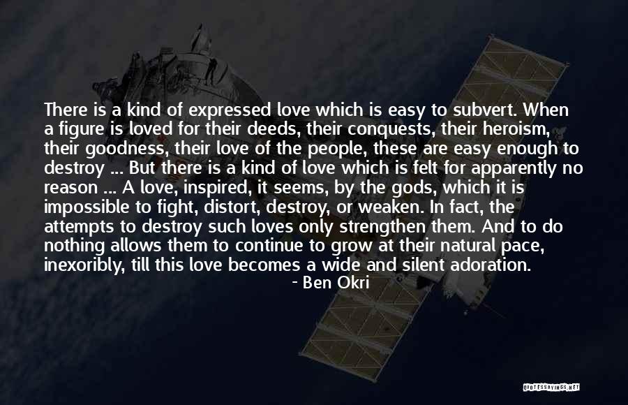 Kind Deeds Quotes By Ben Okri Kind Deeds Quotes By Ben Okri