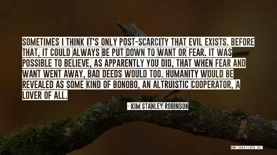 Kind Deeds Quotes By Kim Stanley Robinson Kind Deeds Quotes By Kim Stanley Robinson