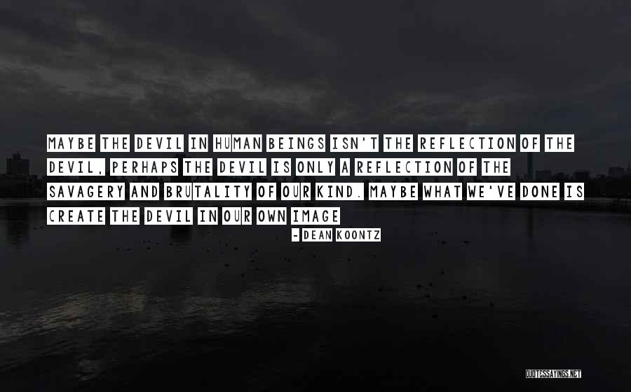 Kind Devil Quotes By Dean Koontz Kind Devil Quotes By Dean Koontz