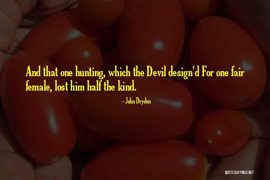 Kind Devil Quotes By John Dryden Kind Devil Quotes By John Dryden