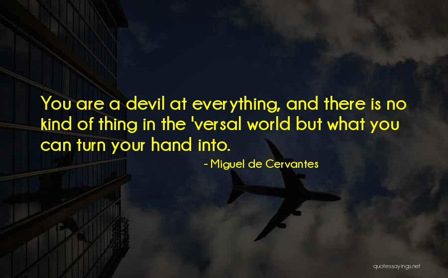 Kind Devil Quotes By Miguel De Cervantes Kind Devil Quotes By Miguel De Cervantes
