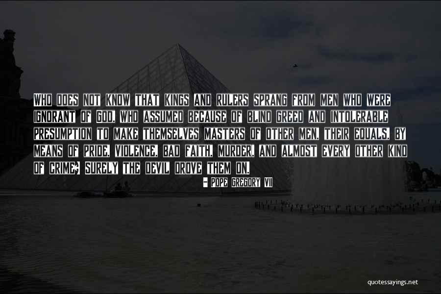 Kind Devil Quotes By Pope Gregory VII Kind Devil Quotes By Pope Gregory VII