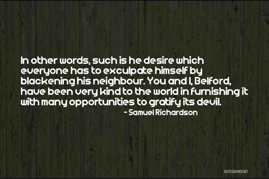 Kind Devil Quotes By Samuel Richardson Kind Devil Quotes By Samuel Richardson