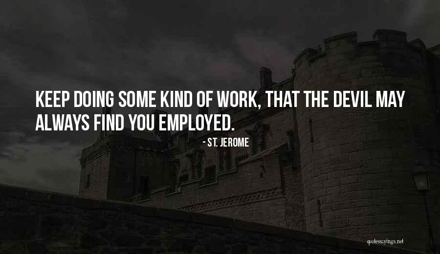 Kind Devil Quotes By St. Jerome Kind Devil Quotes By St. Jerome