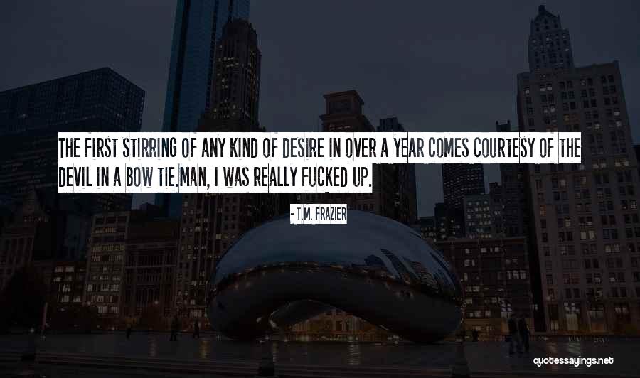 Kind Devil Quotes By T.M. Frazier Kind Devil Quotes By T.M. Frazier