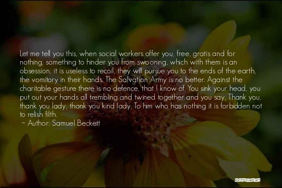 Kind Gesture Quotes By Samuel Beckett