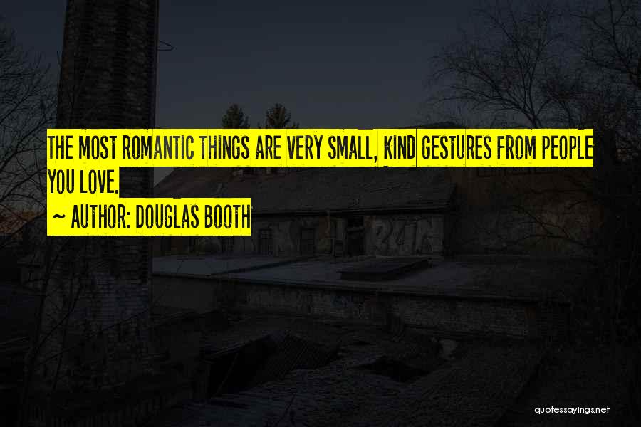 Kind Gestures Quotes By Douglas Booth