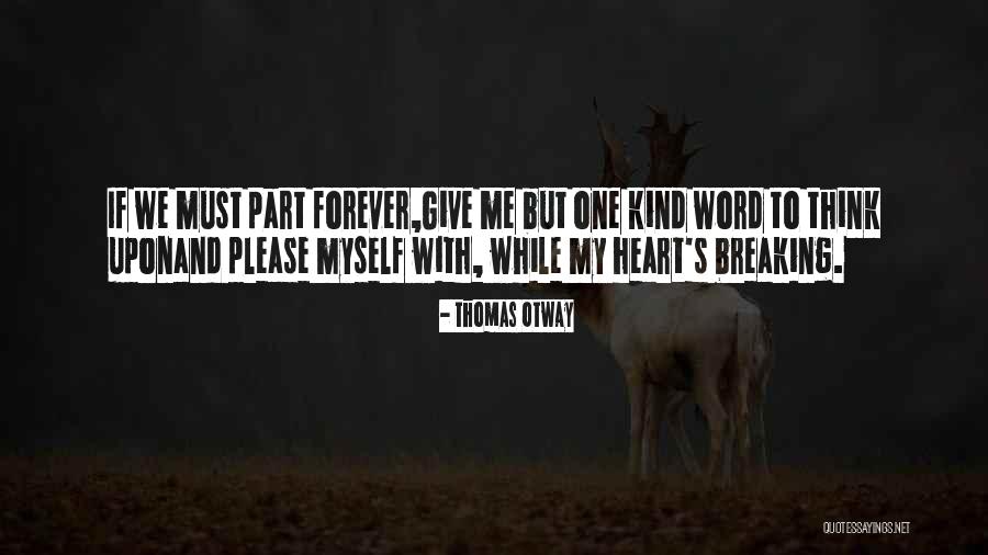 Kind Heart Quotes By Thomas Otway Kind Heart Quotes By Thomas Otway