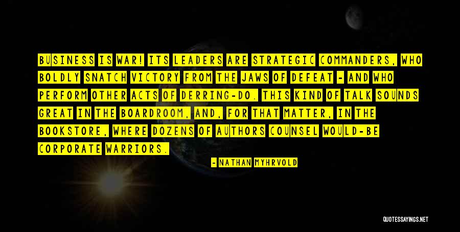 Kind Leaders Quotes By Nathan Myhrvold Kind Leaders Quotes By Nathan Myhrvold