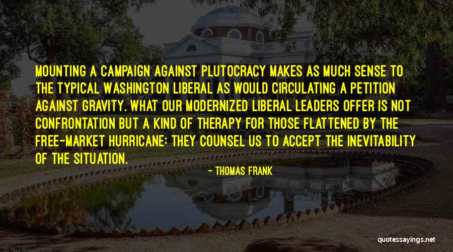 Kind Leaders Quotes By Thomas Frank Kind Leaders Quotes By Thomas Frank