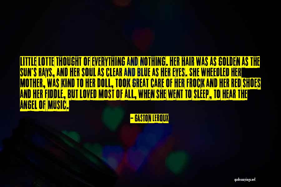 Kind Of Blue Quotes By Gaston Leroux Kind Of Blue Quotes By Gaston Leroux