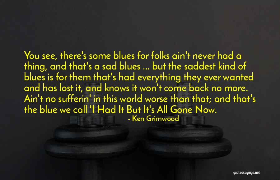 Kind Of Blue Quotes By Ken Grimwood