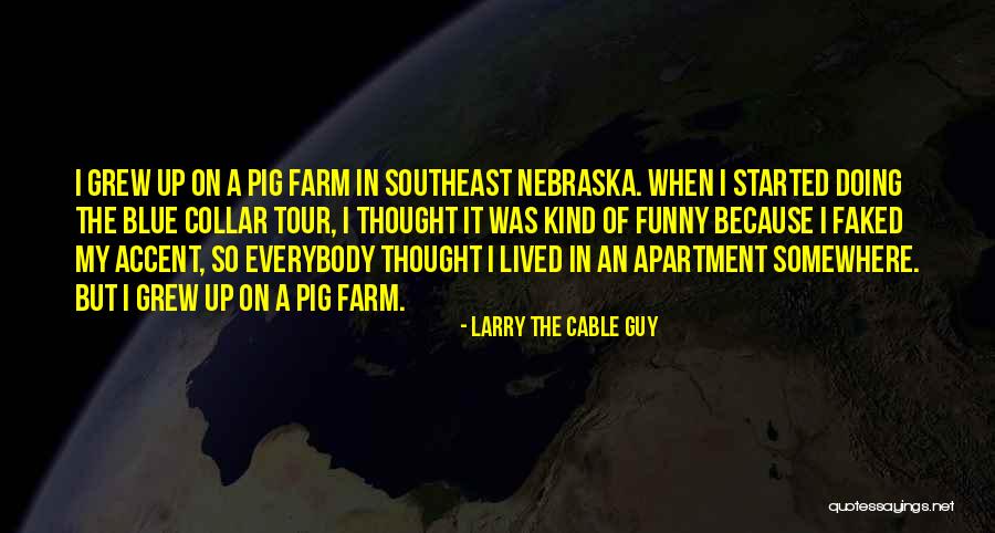 Kind Of Blue Quotes By Larry The Cable Guy