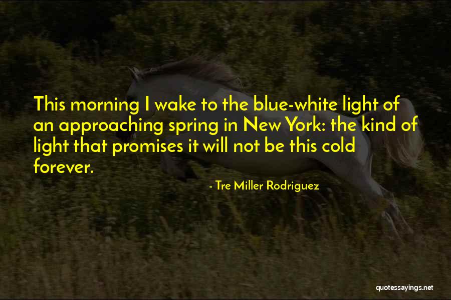 Kind Of Blue Quotes By Tre Miller Rodriguez