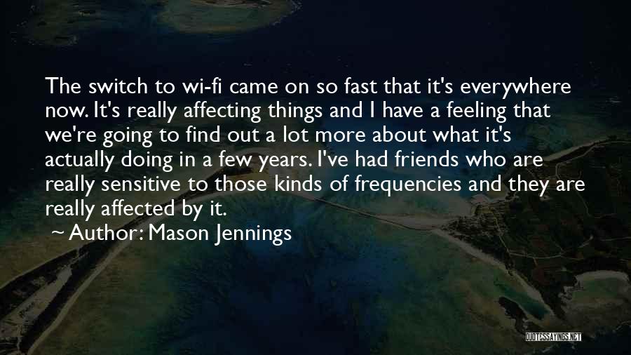 Kind Of Friends Quotes By Mason Jennings