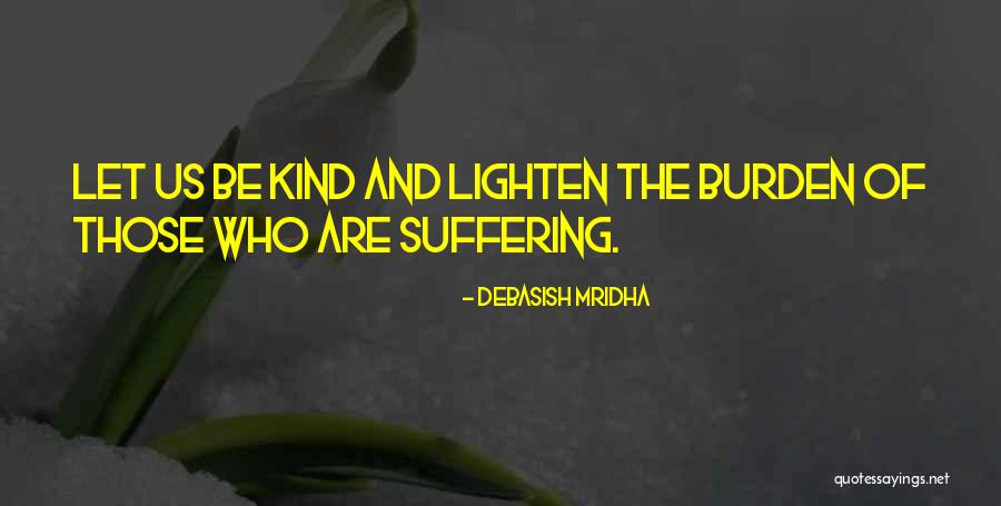 Kind Of Inspirational Quotes By Debasish Mridha Kind Of Inspirational Quotes By Debasish Mridha