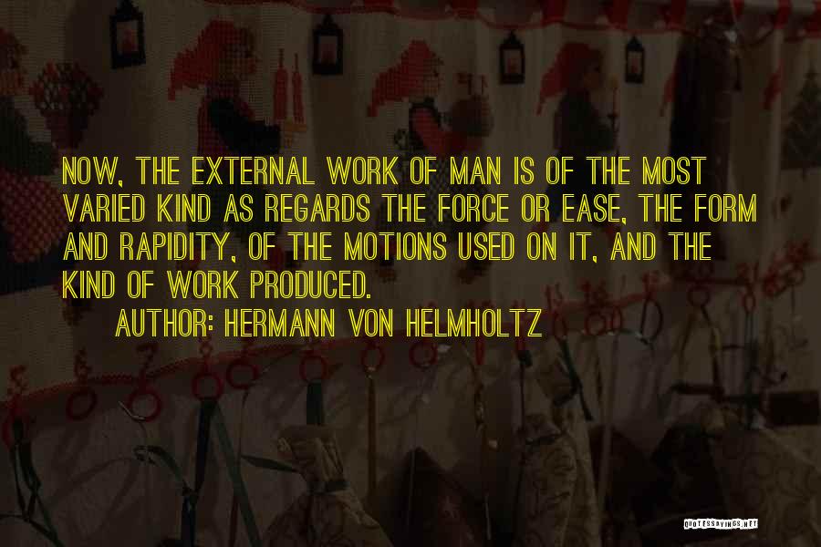 Kind Of Man Quotes By Hermann Von Helmholtz