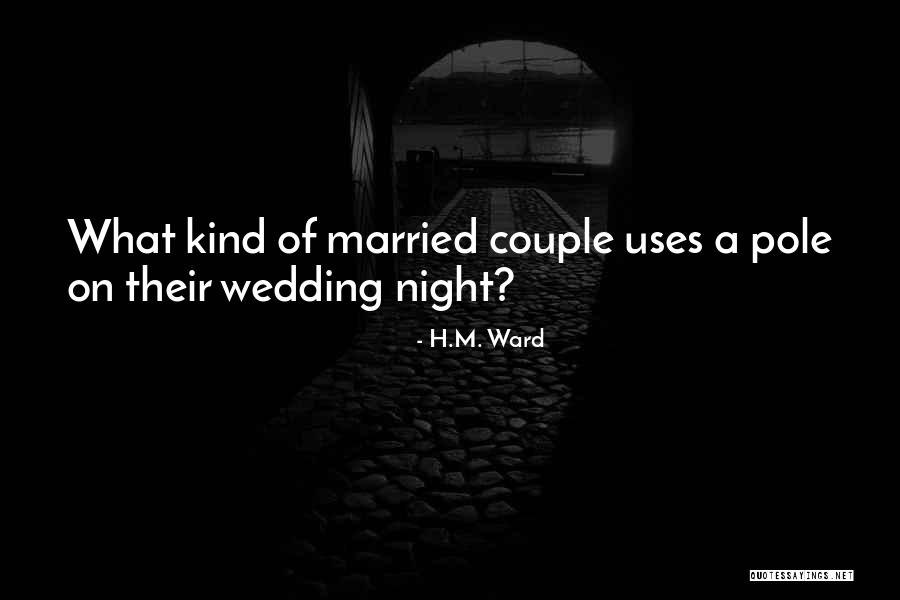 Kind Of Night Quotes By H.M. Ward Kind Of Night Quotes By H.M. Ward