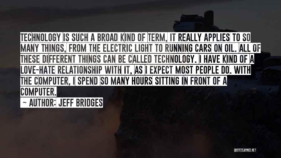Kind Of Relationship Quotes By Jeff Bridges