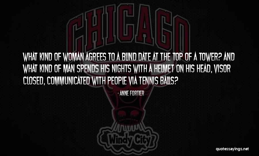 Kind Of Woman Quotes By Anne Fortier Kind Of Woman Quotes By Anne Fortier