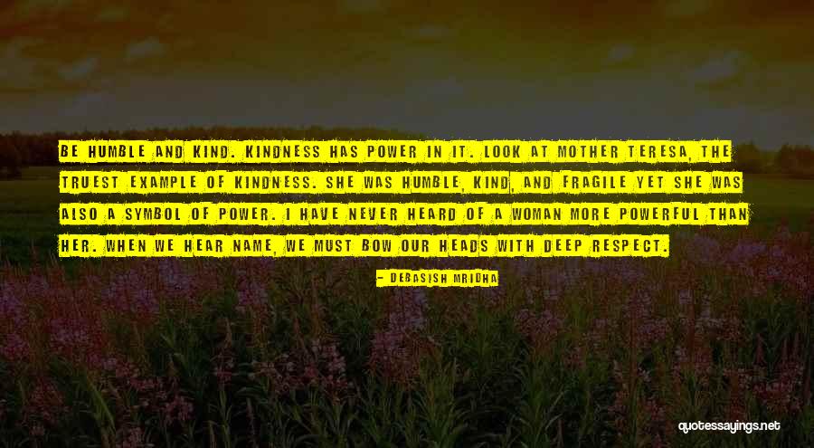 Kind Of Woman Quotes By Debasish Mridha Kind Of Woman Quotes By Debasish Mridha