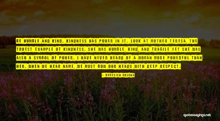 Kind Of Woman Quotes By Debasish Mridha