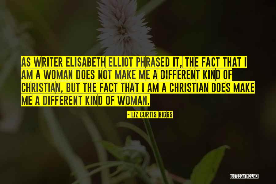 Kind Of Woman Quotes By Liz Curtis Higgs Kind Of Woman Quotes By Liz Curtis Higgs