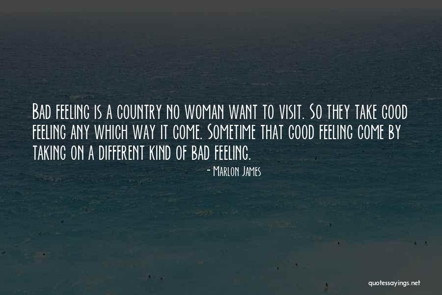 Kind Of Woman Quotes By Marlon James Kind Of Woman Quotes By Marlon James