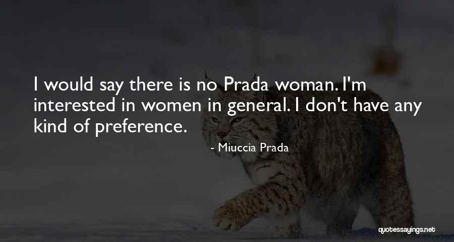 Kind Of Woman Quotes By Miuccia Prada