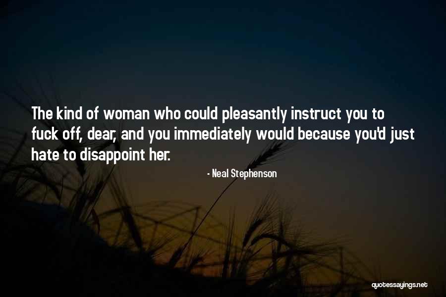 Kind Of Woman Quotes By Neal Stephenson Kind Of Woman Quotes By Neal Stephenson