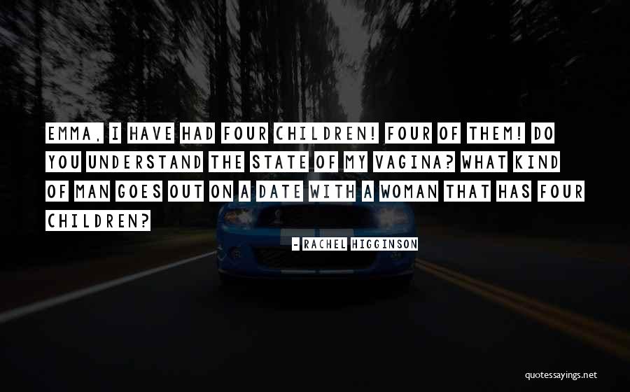 Kind Of Woman Quotes By Rachel Higginson Kind Of Woman Quotes By Rachel Higginson