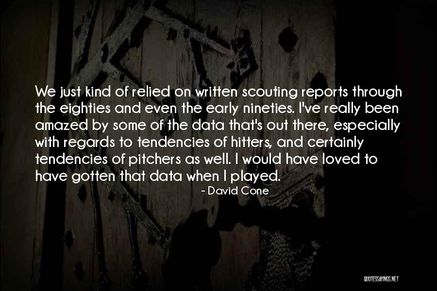 Kind Regards Quotes By David Cone Kind Regards Quotes By David Cone