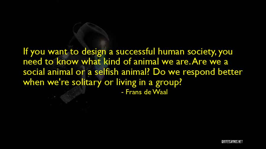 Kind Respond Quotes By Frans De Waal Kind Respond Quotes By Frans De Waal