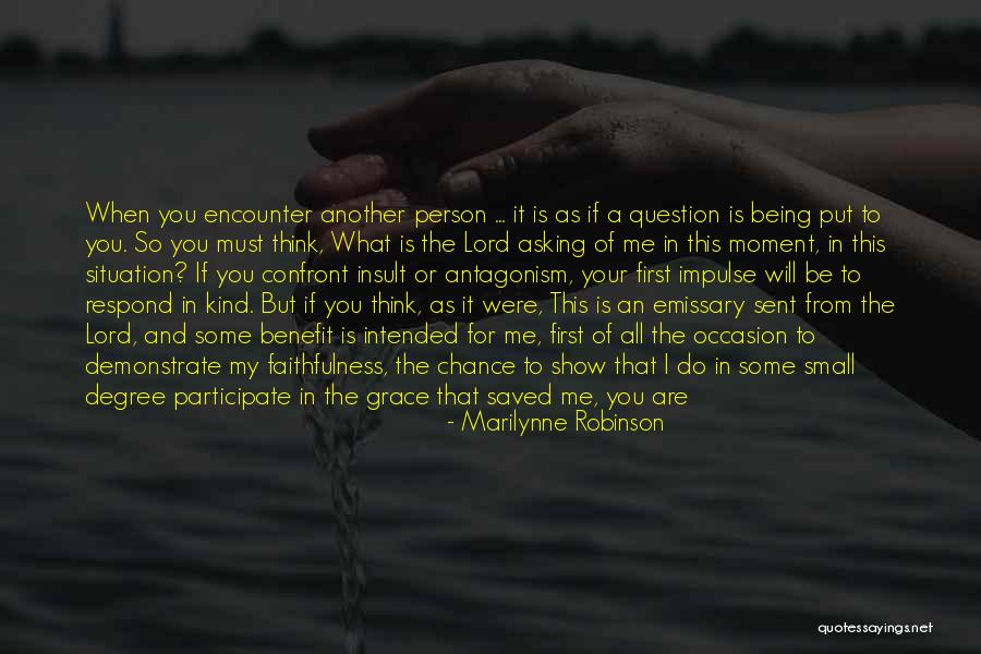 Kind Respond Quotes By Marilynne Robinson Kind Respond Quotes By Marilynne Robinson