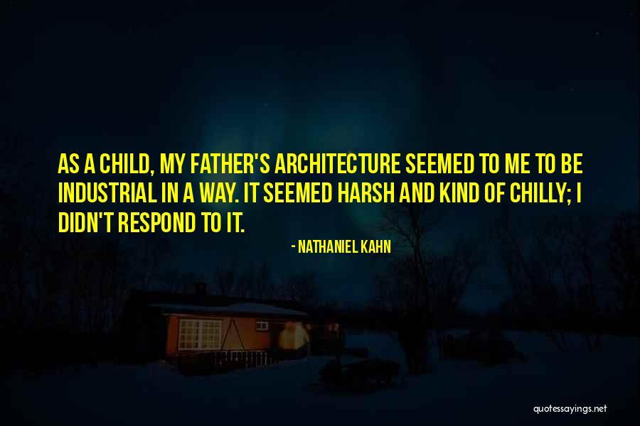 Kind Respond Quotes By Nathaniel Kahn Kind Respond Quotes By Nathaniel Kahn