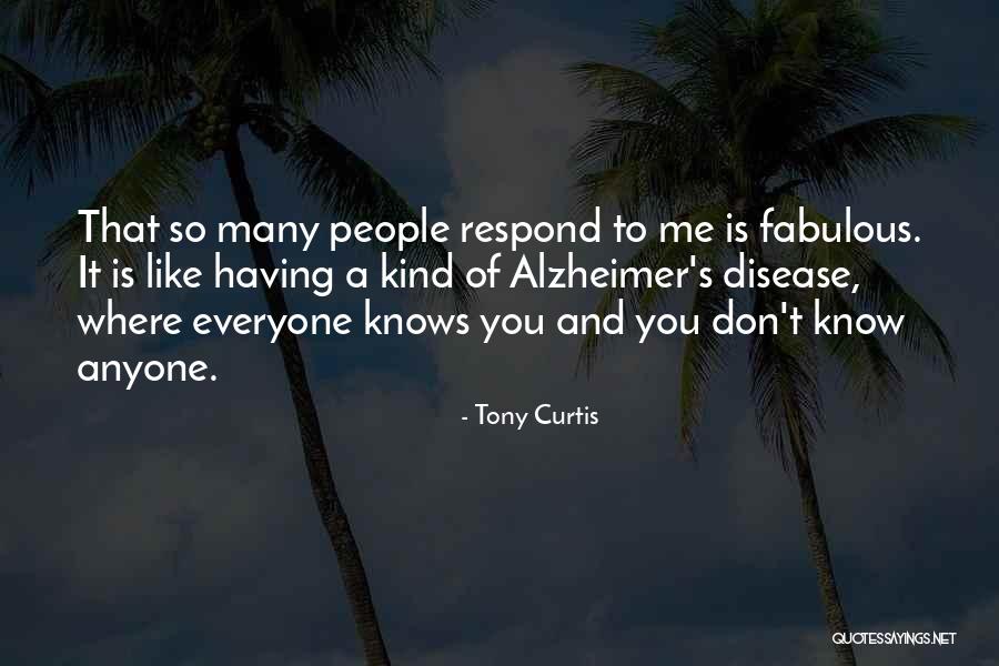 Kind Respond Quotes By Tony Curtis Kind Respond Quotes By Tony Curtis