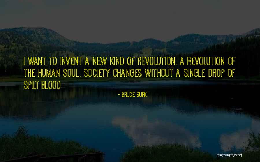 Kind Soul Quotes By Bruce Burk Kind Soul Quotes By Bruce Burk
