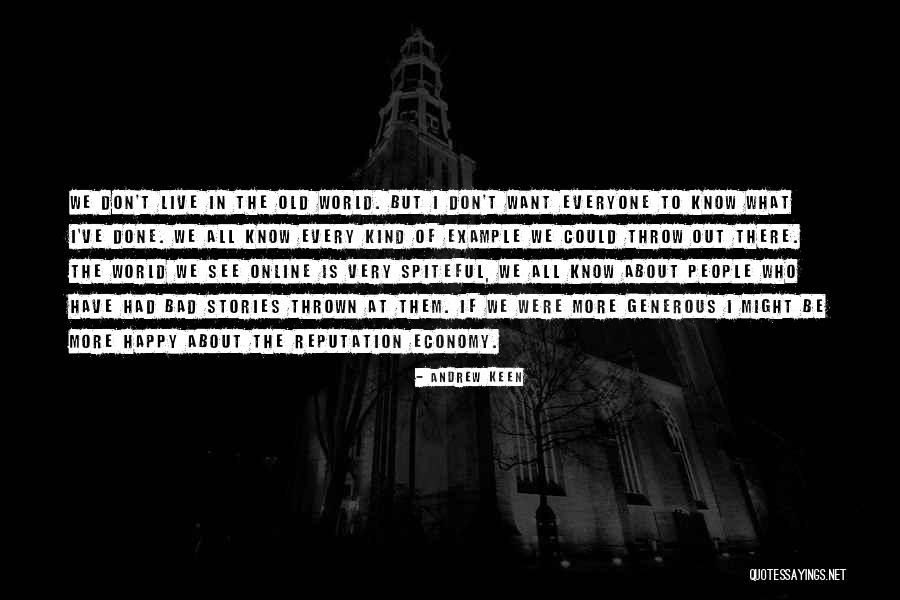 Kind To All Quotes By Andrew Keen Kind To All Quotes By Andrew Keen