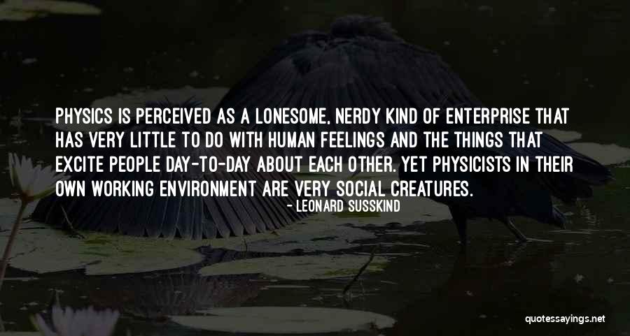 Kind To Each Other Quotes By Leonard Susskind