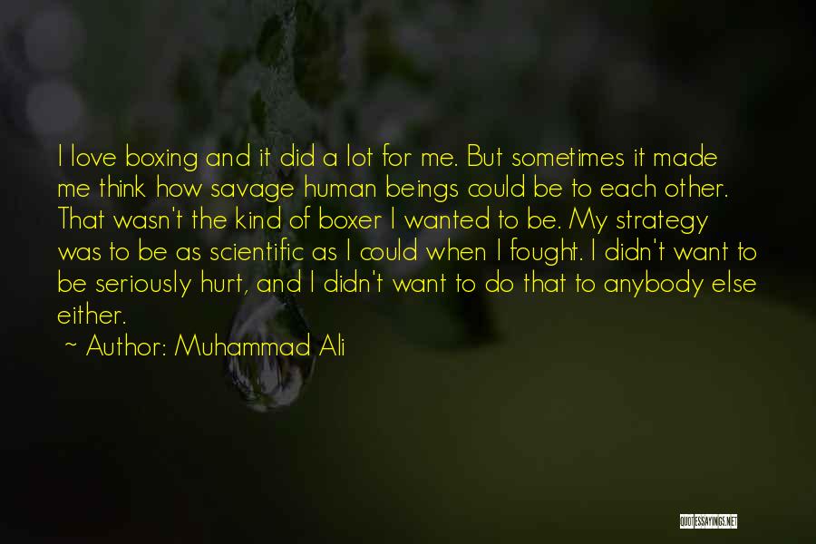 Kind To Each Other Quotes By Muhammad Ali