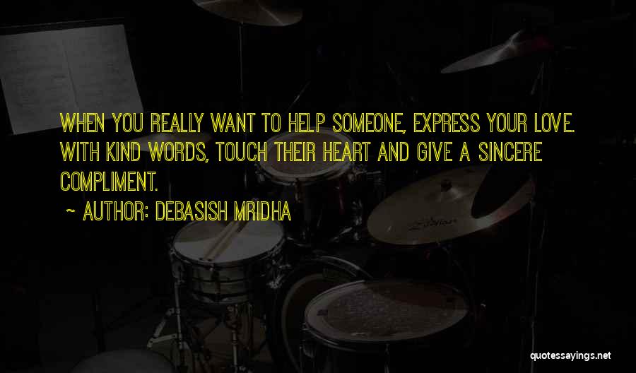 Kind Words And Quotes By Debasish Mridha