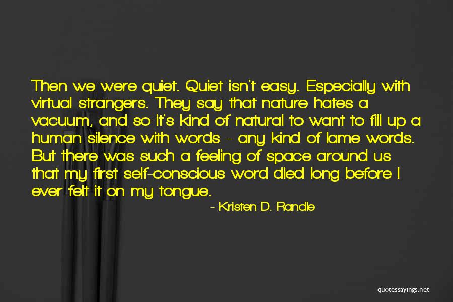 Kind Words From Strangers Quotes By Kristen D. Randle