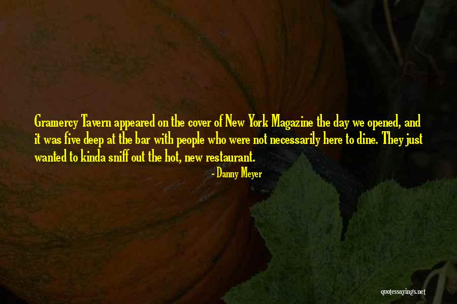 Kinda Day Quotes By Danny Meyer Kinda Day Quotes By Danny Meyer