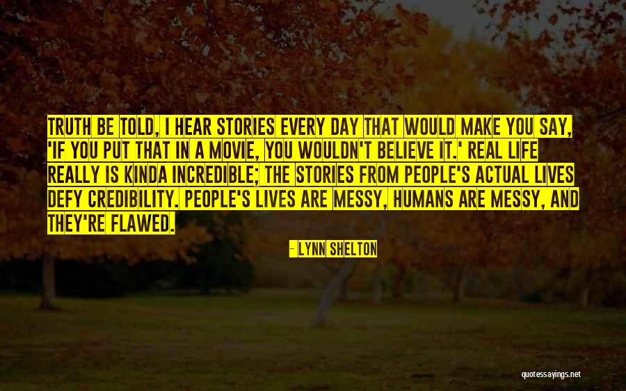 Kinda Day Quotes By Lynn Shelton Kinda Day Quotes By Lynn Shelton