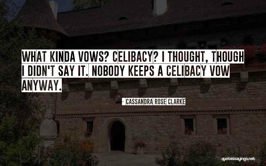 Kinda Funny Quotes By Cassandra Rose Clarke Kinda Funny Quotes By Cassandra Rose Clarke