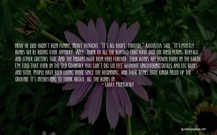 Kinda Funny Quotes By Larry McMurtry Kinda Funny Quotes By Larry McMurtry