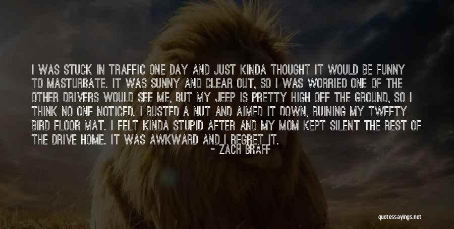 Kinda Funny Quotes By Zach Braff Kinda Funny Quotes By Zach Braff