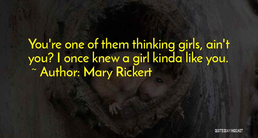 Kinda Girl Quotes By Mary Rickert