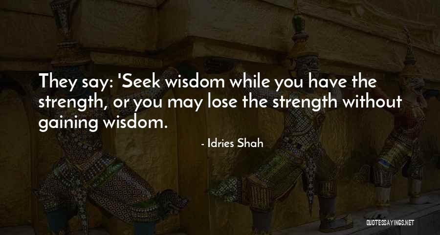 Kinda Tired Quotes By Idries Shah Kinda Tired Quotes By Idries Shah